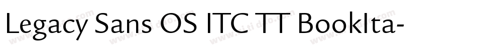 Legacy Sans OS ITC TT BookIta字体转换